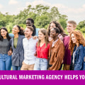 The Importance of Multicultural Marketing Agencies